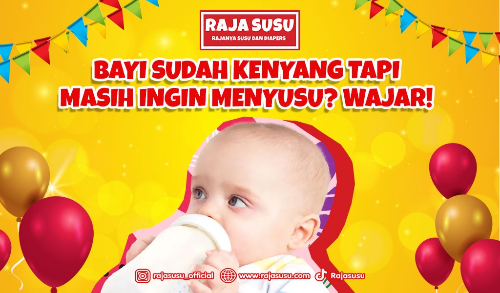 Bayi Sudah Kenyang Tapi Masih Ingin Menyusu? Wajar!