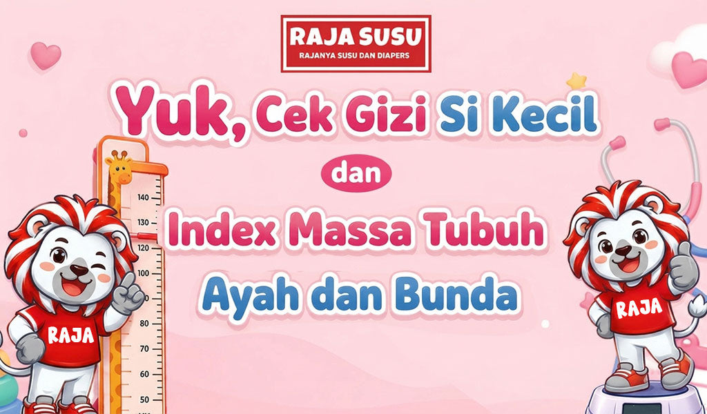 Yuk cek gizi si kecil dan index massa tubuh Ayah Bunda