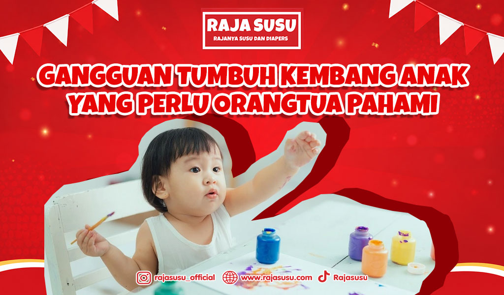 Gangguan Tumbuh Kembang Anak yang Perlu Orangtua Pahami