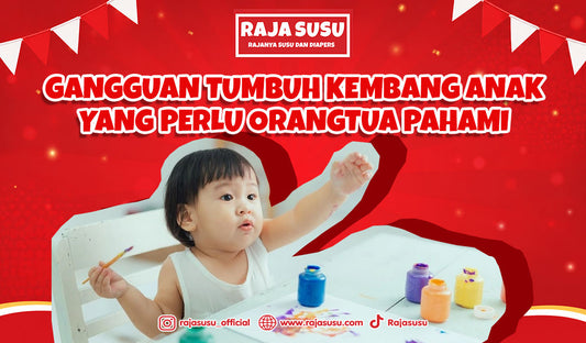 Gangguan Tumbuh Kembang Anak yang Perlu Orangtua Pahami