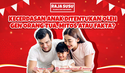 Kecerdasan Anak Ditentukan oleh Gen Orang Tua, Mitos atau Fakta?